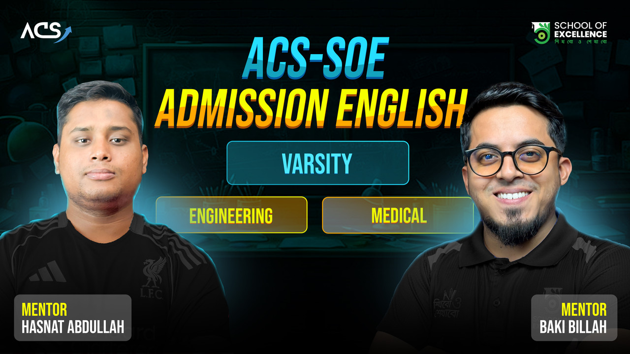 ACS-SoE Varsity, Medical, Engineering English Private Batch