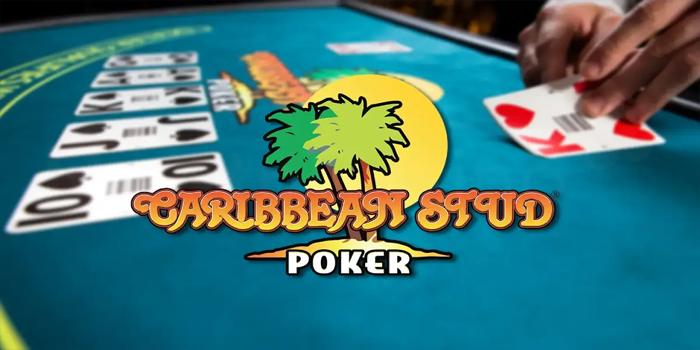 trik-jitu-dalam-permainan-caribbean-stud-poker-agar-jackpot