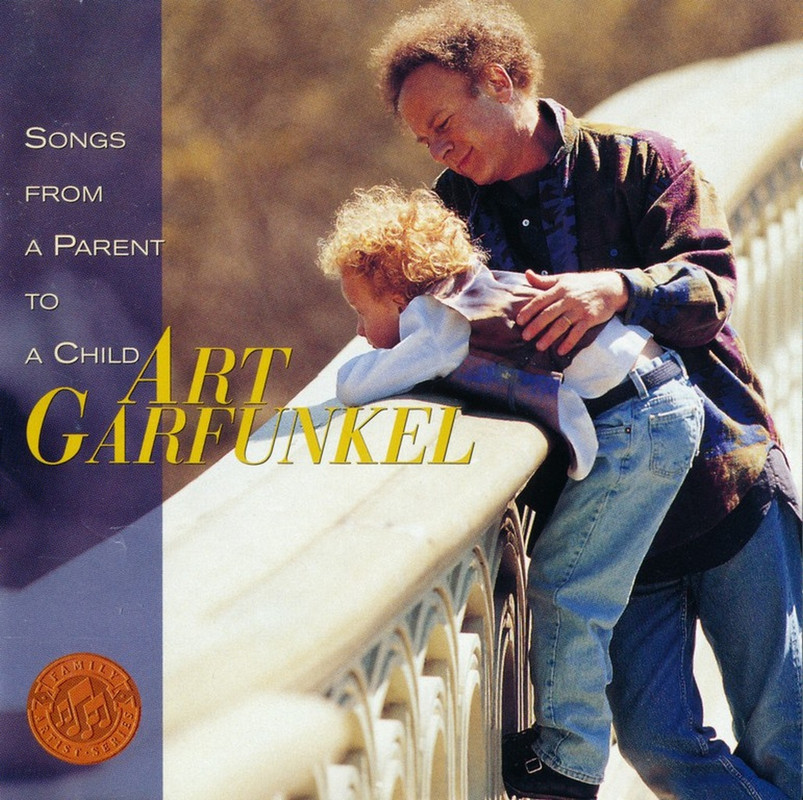Art Garfunkel • Songs From A Parent To A Child (1997)  .flac  48.0 kHz/24 bit