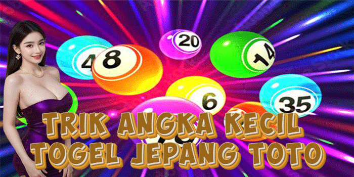 Trik Angka Kecil Togel Jepang Toto