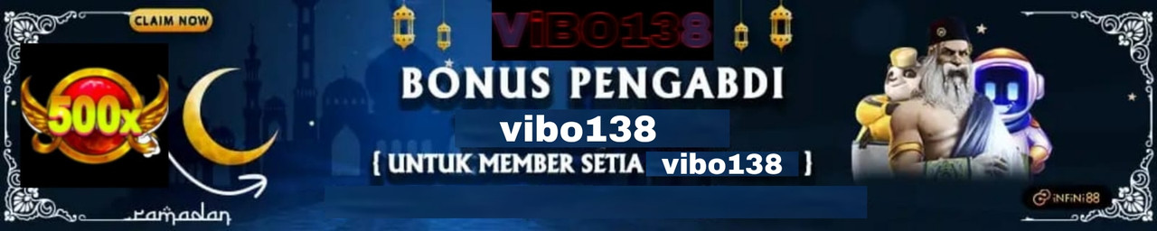 BONUS PENGABDI VIBO138