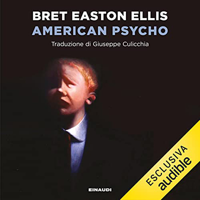 Bret Easton Ellis - American Psycho (Italian edition) (2023) (mp3 - 128 kbps)