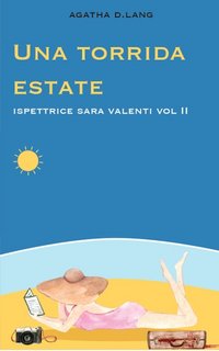 Agatha D. Lang - Una torrida estate (2020)