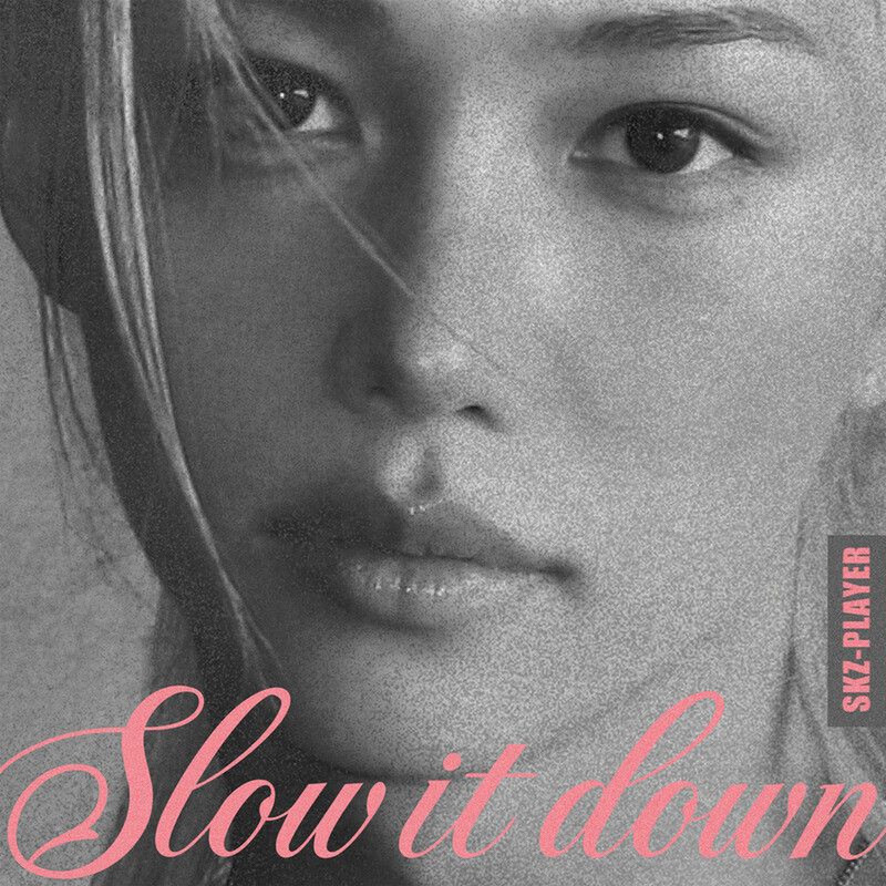 Felix,  필릭스 - Slow It Down