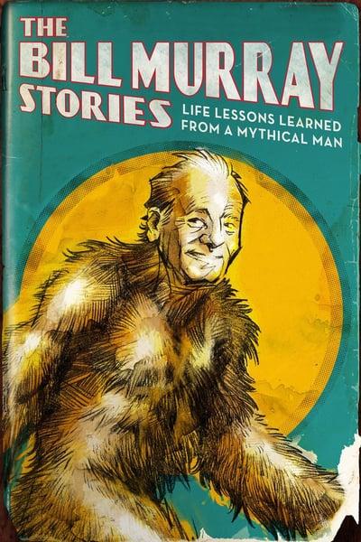 The-Bill-Murray-Stories-Life-Lessons-Learned-from-a-Mythical-Man-2018-720p-WEBRip-800-MB-x264-Galaxy-R.jpg