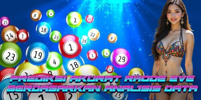 Prediksi Akurat Rhode Eve Berdasarkan Analisis Data