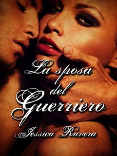 Jessica Ravera - La sposa del guerriero (2014)