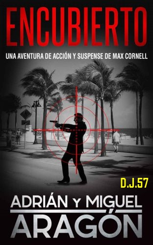 1 - Encubierto - Adrián & Miguel Aragón