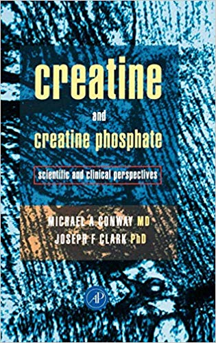 Creatine and Creatine Phosphate: Scientific and Clinical Perspectives Creatine and Creatine Phosphate: Scientific and Clinical Perspectives