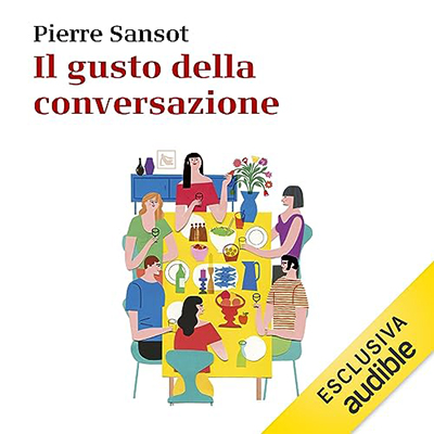 Pierre Sansot - Il gusto della conversazione (2023) (mp3 - 128 kbps)