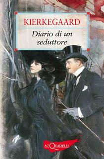 Søren A. Kierkegaard - Diario di un seduttore (2010)