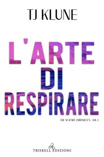 TJ Klune – L’arte di respirare (2022)