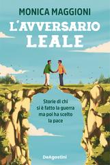 Monica Maggioni – L’avversario leale (2026)