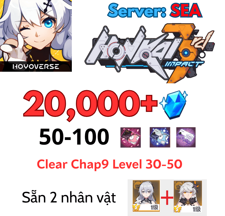 [VN/Sea] 20000+ Gems Honkai Impact 3 Reroll Sea 