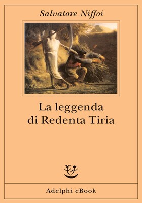 Salvatore Niffoi - La leggenda di Redenta Tiria (2025)