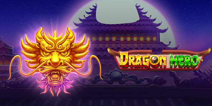 Strategi Jackpot Main di Slot Dragon Hero Gacor Malam Ini