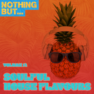 VA - Nothing But... Soulful House Flavours Vol. 14 (2019)