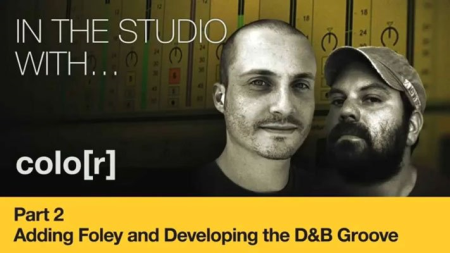 Drum and Bass Groove, Part 2: Adding Foley and Developing the DnB Groove