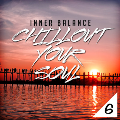 VA - Inner Balance: Chillout Your Soul 6 (2019)