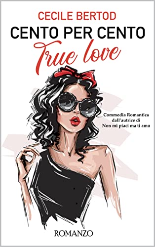 Cecile Bertod  - Cento per cento True Love (2022)