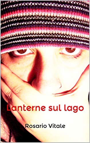 Rosario Vitale – Lanterne sul lago (2020)