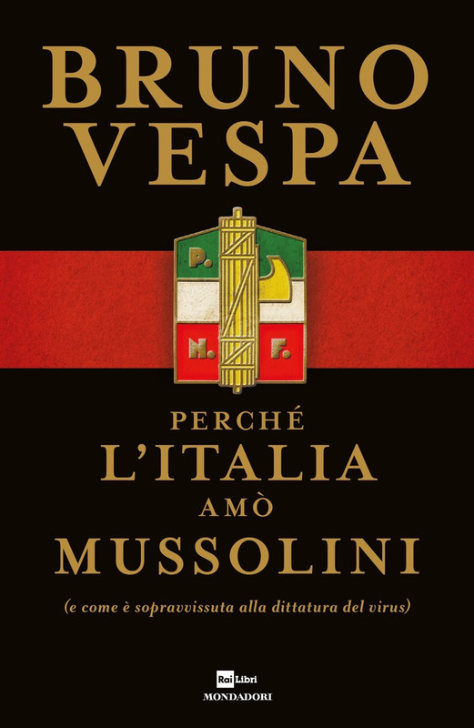 Bruno Vespa – Perché l’Italia amò Mussolini (2020)