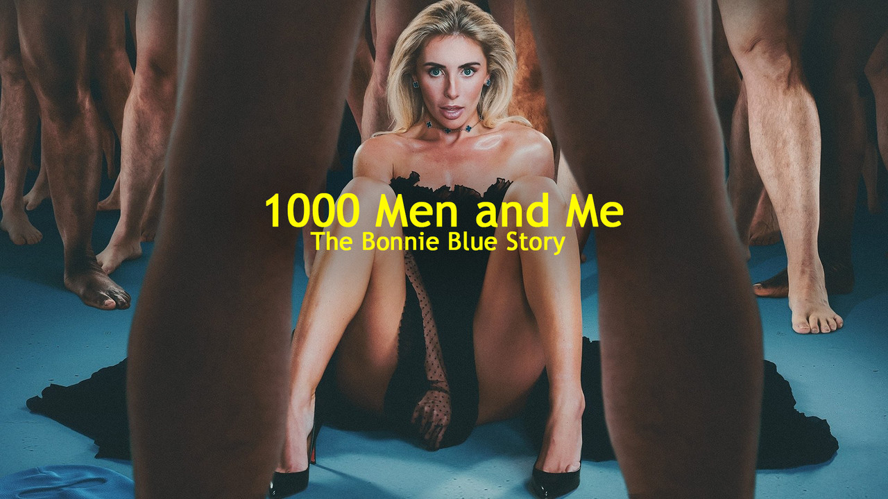 [18+] 1000 Men and Me: The Bonnie Blue Story (2025)