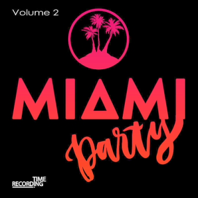 VA - Miami Party Volume 2-3 (2019)