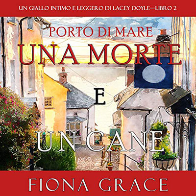 Fiona Grace - Una morte e un cane (2020) (mp3 - 64 kbps)