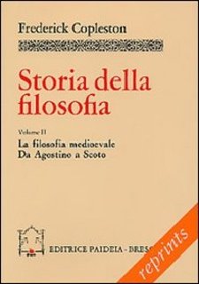 Frederick Copleston - Storia della filosofia. Vol. 2. La filosofia medievale. Da Agostino a Scoto (1971)