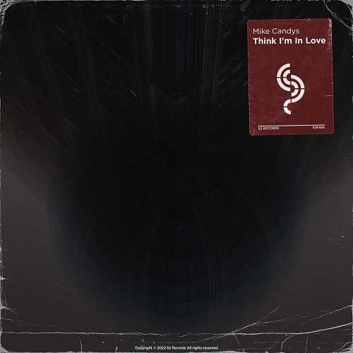 Mike Candys - Think I’m in Love (Extended Mix) S2 Records.mp3