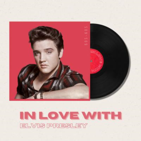 Elvis Presley - In Love With Elvis Presley - 50s 60s (2021)