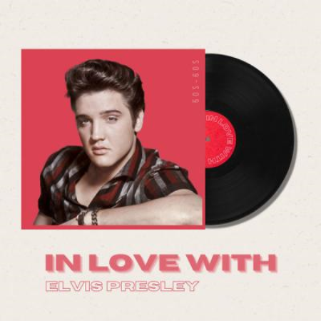 45ff8163 8129 4582 9fbc 37211c1932b5 - Elvis Presley - In Love With Elvis Presley - 50s 60s (2021)