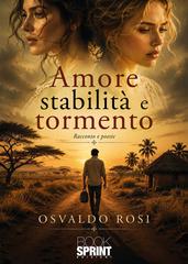 Osvaldo Rosi – Amore stabilità e tormento (2026)