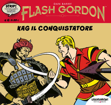 Strip! I grandi classici del fumetto Americano 06 - Flash Gordon 06. Kag il conquistatore (2023)