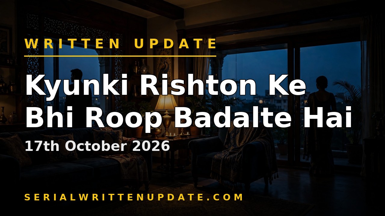 Kyunki Rishton Ke Bhi Roop Badalte Hai 17th October 2026 written update: Supriya vows to block Angad and Vrinda's reunion