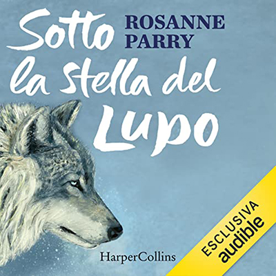 Rosanne Parry - Sotto la stella del lupo (2022) (mp3 - 128 kbps)