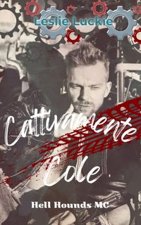 Leslie Luckie - Hell Hounds Vol. 1. Cattivamente Cole (2024)
