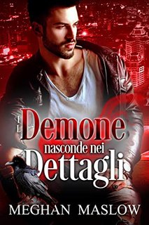 Meghan Maslow - Il Demone si Nasconde nei Dettagli (2022)