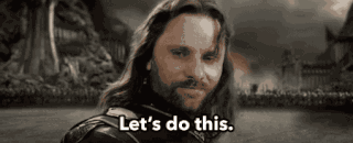 https://i.postimg.cc/MKxGmyf3/Aragorn-Lets-Do-This.gif
