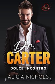 Alicia Nichols - Dr. Carter 2. Dolce Incontro (2022)
