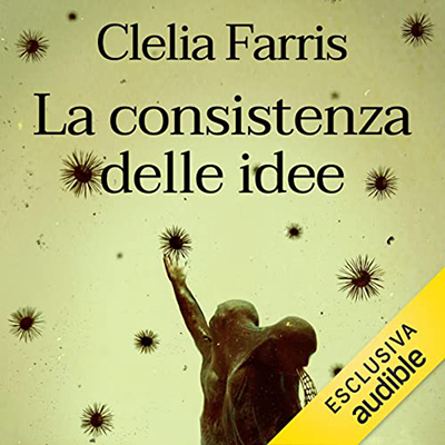 Clelia Farris - La consistenza delle idee (2023) (mp3 - 128 kbps)