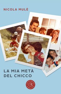 Nicola Mulè - La mia metà del chicco (2023)