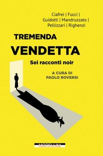 AA.VV. - Tremenda vendetta. Sei racconti noir (2023)