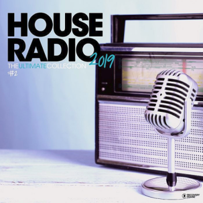 VA - House Radio 2019 - The Ultimate Collection #2 (2019)