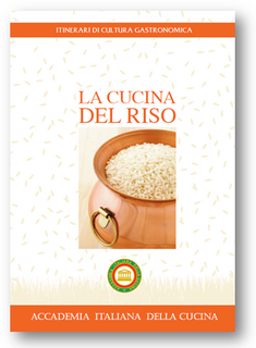 Accademia Italiana della cucina - La cucina del riso (2014)
