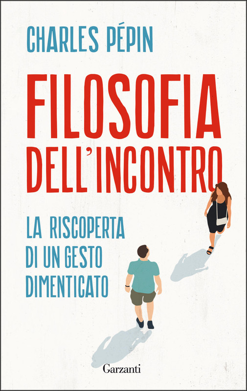 Charles Pépin – Filosofia dell’incontro (2022)