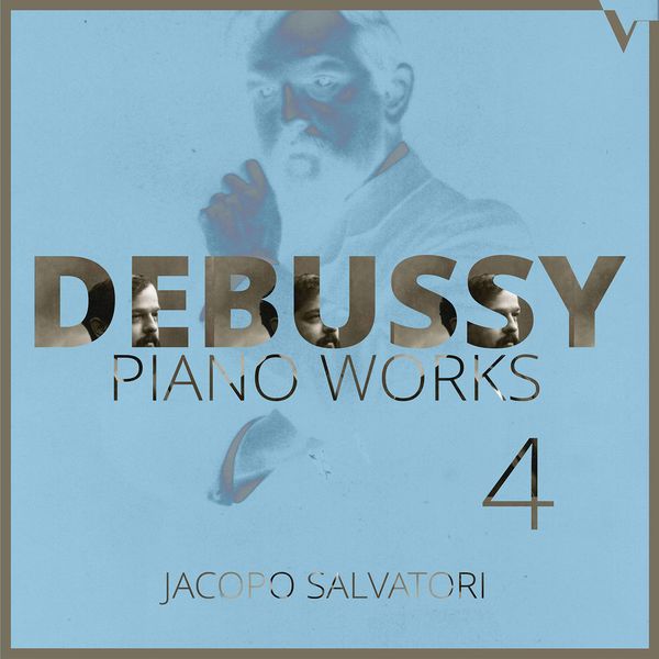 Jacopo Salvatori – Debussy: Piano Works, Vol. 4 (2020) [FLAC 24bit/88,2kHz]