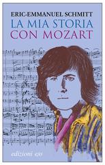 Eric-Emmanuel Schmitt – La mia storia con Mozart (2011)