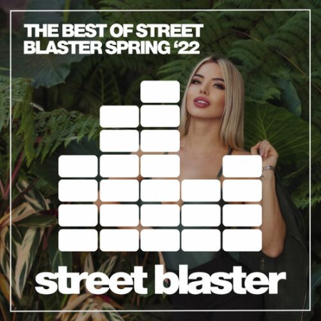 VA - The Best of Street Blaster Spring '22 (2022)